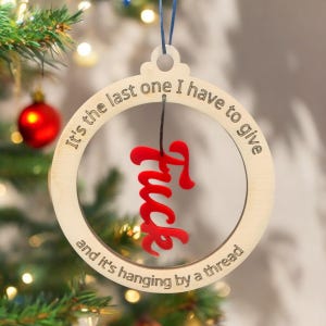 Last F*ck Ornament, Funny Adult Gift for Christmas Decor, Christmas Ornament