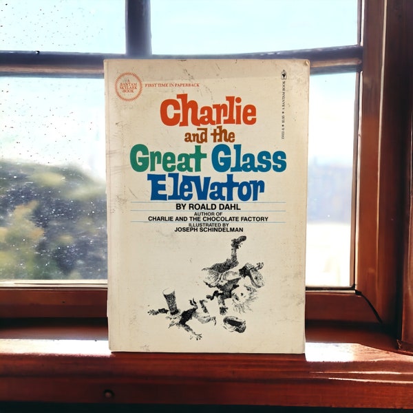 1972 Charlie and the Great Glass Elevator, Roald Dahl