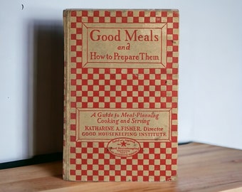 Livre à couverture rigide 1927 Les bons repas et comment les préparer
