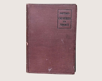 1918 Causeries en France by E.E. Pattou Hardcover Book