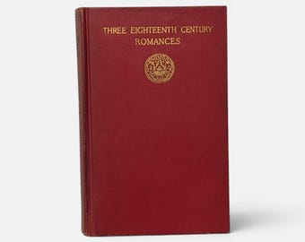 1931 Three Eighteenth Century Romances Harrison R Steeves Hardcover Book