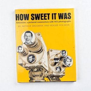 1966 &quot;How Sweet It Was&quot; Television History Book, Arthur Shulman & Roger Youman, 1435 Photos, Vintage TV Memorabilia, Gift for TV Buffs