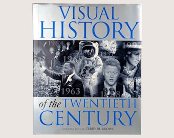 1999 Visual History of the Twentieth Century Hardcover Terry Burrows Book