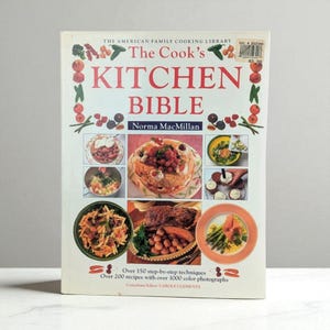 1995 The Cook&#39;s Kitchen Bible Cookbook, Norma MacMillan, Hardcover Cookbook, Illustrated Recipes, Cooking Techniques, Gift for Cooks