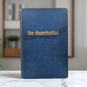 Vintage 1950 The Disenchanted, Budd Schulberg, Hardcover Book, Sixth Printing, Classic American Novel, Literary Fiction