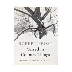 1996 Robert Frost Poetry Book, Versed in Country Things Twarda oprawa, B.A. King Photographs, Nature Poetry Gift