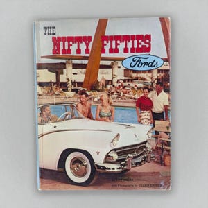1950s Fords History Book: Nifty Fifties, Ray Miller Photos