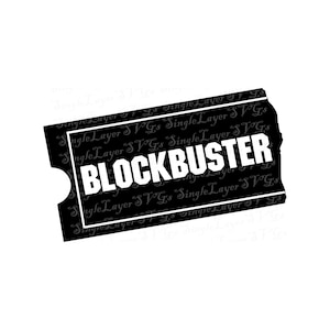 May include: A black and white graphic of a ticket with the word "BLOCKBUSTER" in bold white letters. The ticket has a rounded corner and a white border, with the words "Single Layer SVGs" repeated in the background.