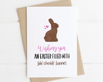 Easter Card: Wishing You An Easter Filled With Solid Chocolate Bunnies - Easter Pun Card