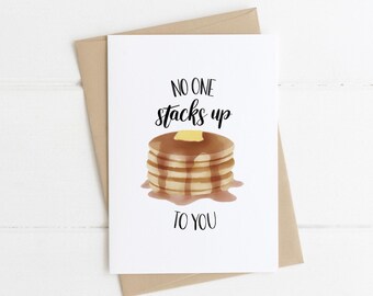 Love Card: No One Stacks Up To You - Funny Valentine's Day Card, Food Pun Card, Anniversary Card, Just Because, Galentine's Day, Pancake Pun