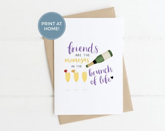 Instant Download Love Card: Friends Are The Mimosas In The Brunch Of Life- Funny Card, Friend Card