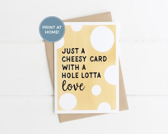 Cute Printable Food Pun Card - Cheesy Card, Funny Valentine's Day Card, Cheese Lover Gift, Download and Print Card