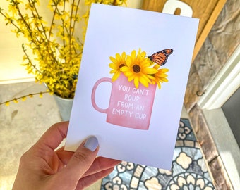 Happy Mail: You Can't Pour From An Empty Cup - Just Because, Missing You, Social Distancing, Thinking of You, Supportive Card