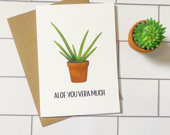 Plant Card: Aloe You Vera Much- Plant Pun, Funny Plant Card, Plant Mom Card, Plant Lover Card, Just Because Card