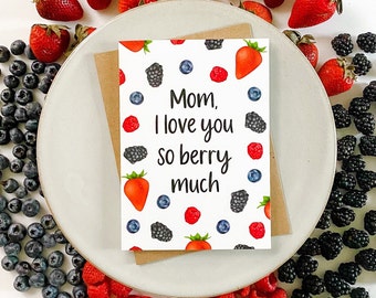 Tarjeta de la madre: Mamá, te amo mucho Berry - Tarjeta de juego de palabras, Tarjeta de juego de palabras linda, Tarjeta de amor de las madres, Cumpleaños de las madres