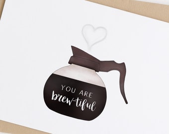 Love Card: You Are Brew-tiful - Funny Valentine's Day Card, Food Pun Card, Anniversary Card, Just Because, Galentine's Day