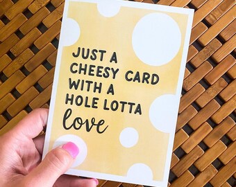 Love Card: Just A Cheesy Card With A Hole Lotta Love -  Food Pun, Funny Valentine's Day Card, Food Pun Card, Just Because Card, Missing You