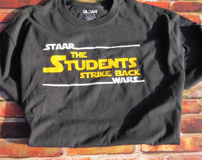 STAAR Wars Teacher or Student Shirt//Testing Shirt for Teachers