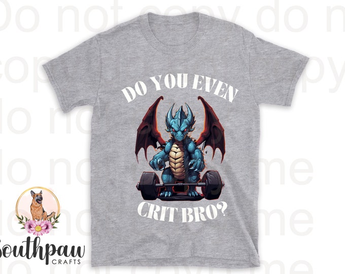 D&D Inspired 'Do You Even Crit, Bro?' Dragon Barbell Shirt