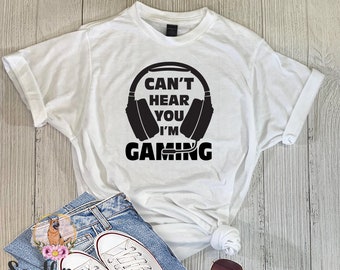 Sorry Can't Hear You I'm Gaming Shirt for Gamers and Video Game Players Teen Gift Gamer Gift