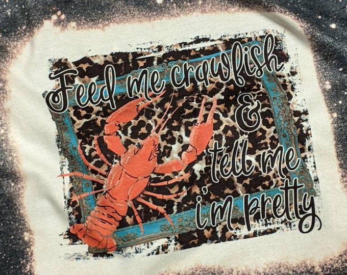 Crawfish Boil Shirt Feed Me Crawfish and Tell Me I'm Pretty Leopard Print Bleached Tee for Crawdad Party