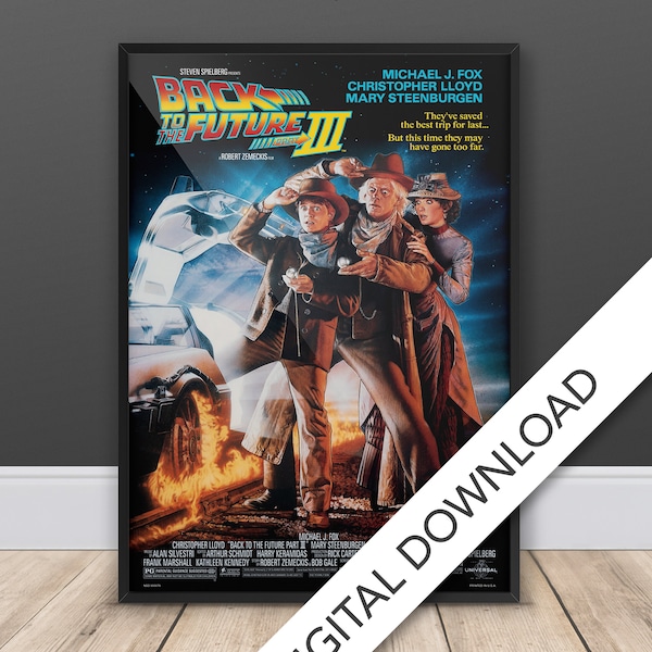 Back to the Future Part III - Movie Poster - Back To The Future 3 - 300dpi Digital Poster Download, A3 and Tabloid Size, 80's Movie Posters