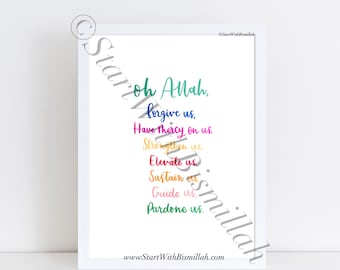 May include: A white framed print with the text "oh Allah, forgive us, Have mercy on us, Strengthen us, Elevate us, Sustain us, Guide us, Pardone us." The text is in different colors, including green, blue, pink, red, and yellow. The bottom of the print has the text "www.StartWithBismillah.com".
