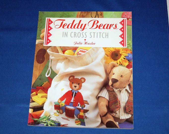 Vintage Teddy Bears in Cross Stitch The Cross Stitch Collection Julie Hasler Pattern Leaflet Patterns Booklet Magazine Projects Book