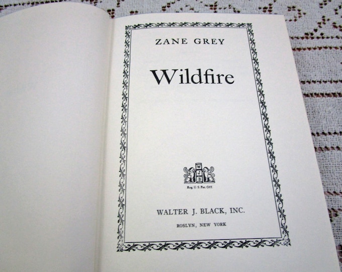Vintage Zane Grey Wildfire, Printed in USA, 1945 Hardcover Book Western Cowboy Story Teller Literary Fiction