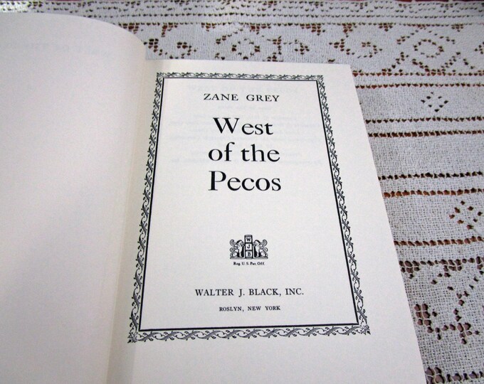 Vintage Zane Grey West of the Pecos, Printed in USA, 1965 Hardcover Book Western Cowboy Story Teller Literary Fiction