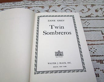 Vintage Zane Grey - Twin Sombreros Hardcover Book Printed in USA, 1968 Western Cowboy Story Teller Literary Fiction