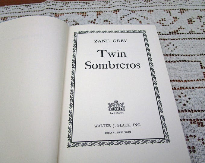 Vintage Zane Grey - Twin Sombreros Hardcover Book Printed in USA, 1968 Western Cowboy Story Teller Literary Fiction