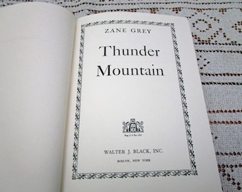 Vintage Zane Grey Thunder Mountain, Hardcover Book Printed in USA, 1963 Western Cowboy Story Teller Literary Fiction