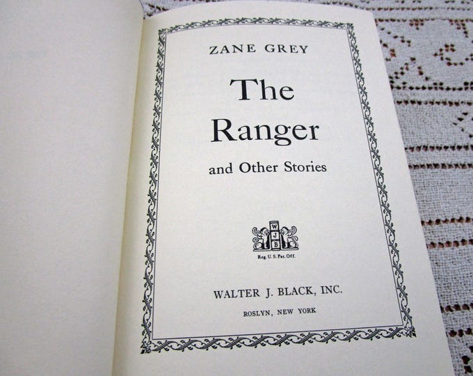 Vintage Zane Grey The Ranger and Other Stories, Printed in USA, 1958 Hardcover Book Western Cowboy Story Teller Literary Fiction