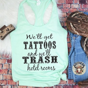 We’ll Get Tattoos tank, Country Graphic Tee, Country music shirt, Concert tank, Rodeo tank, Music festival, Rodeo shirt, Old D