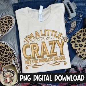 I&#39;m A Little Crazy PNG, Country Music PNG, Country Design, Ranch PNG, Rodeo Design, Cowgirl png, Western png, Southern png, Mw