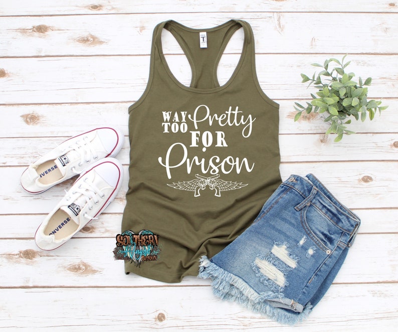Way Too Pretty for Prison Tank Country Music Tank Country - Etsy