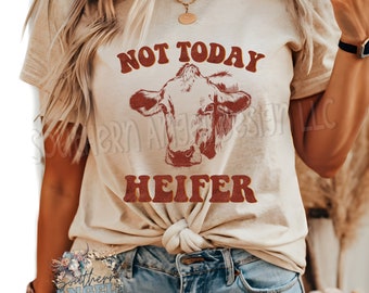 Not today heifer shirt, Texas forever shirt, womens Texas shirt, Texas pride shirt, State shirt, Texas shirt, Texas love, Texas strong shirt