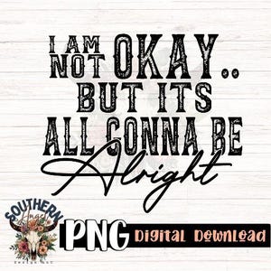 I Am Not Okay PNG, Country Music PNG, Country Design, Ranch PNG, JRoll