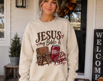 Jesus My Bible & Dr Pepper Sweatshirt, Christian Sweatshirt, Bible Lover Shirt, Western Faith Sweatshirt, Christian Gift for Her