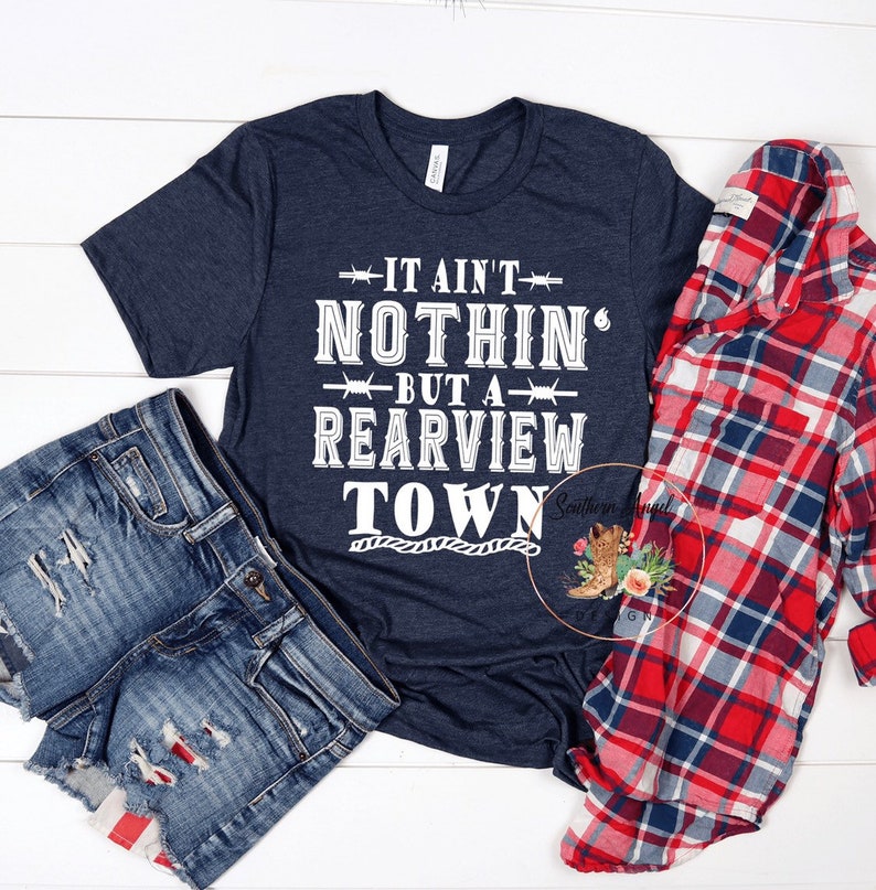 Rearview Town Shirt Country Music Shirt Country Music Etsy