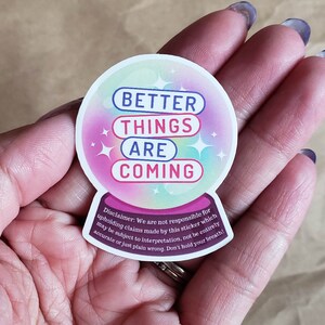 Le cose migliori stanno arrivando (mamma, badante, motivazionale, divertente, vita medica, regalo, incoraggiamento, cure complesse, adesivo impermeabile)