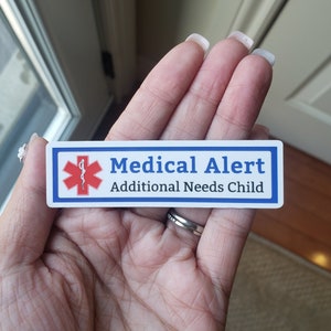 Medical Alert - Additional Needs Child (ID, Special Needs, Carseat, Stroller, Waterproof Sticker)