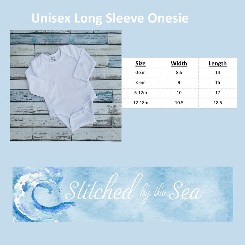 Puede incluir: Unisie blanco de manga larga con una tabla de tallas que muestra las medidas de ancho y largo en pulgadas para las tallas de 0 a 3 meses, 3 a 6 meses, 6 a 12 meses y 12 a 18 meses. El unisie est&aacute; sobre un fondo de madera. El texto "Stitched by the Sea" est&aacute; debajo de la tabla.