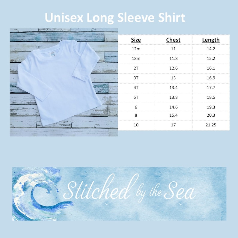 Puede incluir: Camiseta blanca de manga larga con una tabla de tallas que muestra las medidas de pecho y longitud en pulgadas para las tallas de 12 meses a 10 a&ntilde;os. La tabla est&aacute; etiquetada como "Unisex Long Sleeve Shirt". El texto "Stitched by the Sea" est&aacute; en la parte inferior de la imagen.