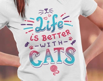 Life is Better with Cats T-Shirt // Catlovers Shirt // I love Kittens Tee // Kitty Mom & Dad // Cute Kawaii // Feline // Adopt a Pet // Purr