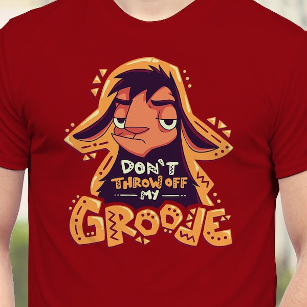 Don't Throw Off My Groove T-Shirt // Llama Kuzco Shirt // Cartoon Emperor Tee // Beware the Groove // Funny Kids Movie // Alpaca No Touchy
