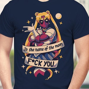 In the Name of the Moon F*CK YOU // Antihero T-Shirt // Magical Girl Tee // Shoujo // Kawaii Merc Shirt // Sassy // Sarcasm // Superhero