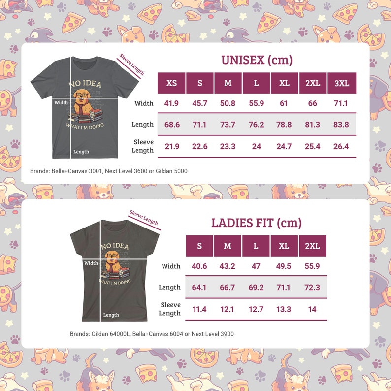 May include: A gray t-shirt with a graphic of a dog wearing glasses and holding books. The text "No Idea What I'm Doing" is printed on the shirt. A size chart is included with measurements in centimeters for unisex and ladies' fit t-shirts.