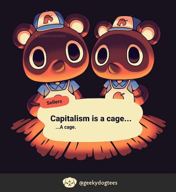 Capitalism is a Cage Poster // Timmy Tommy Nook Animal Crossing Print //  Tom Nook // Isabelle // KK Slider // Daisy Mae // Blathers